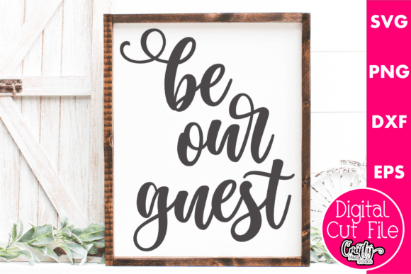 Be Our Guest Graphics for Crafts and Creative Projects