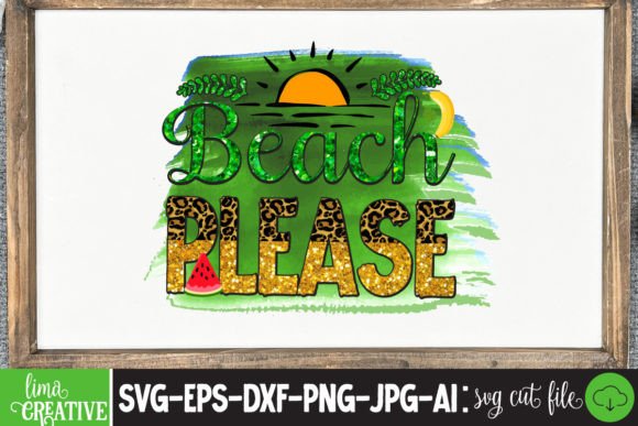 Beach Please Sublimation PNG for Local Business Graphics