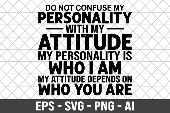 Do Not Confuse My Personality SVG for Crafts and Graphics