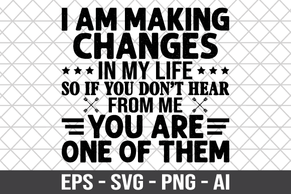 I Am Making Changes in My Life SVG Review
