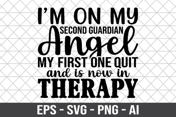 I m on My Second Guardian Angel SVG for Crafts and Graphics