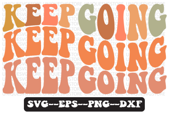 Keep Going Retro Svg Png for Crafts and Graphics