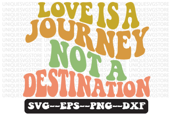 Love is a Journey Not a Destination Svg for Crafts and Graphics