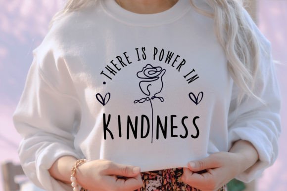 There is Power in Kindness SVG for Crafts and Graphics