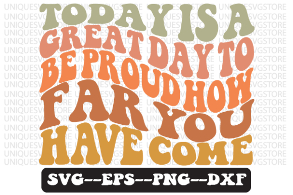 Today is a Great Day to Be Proud SVG PNG for Crafts