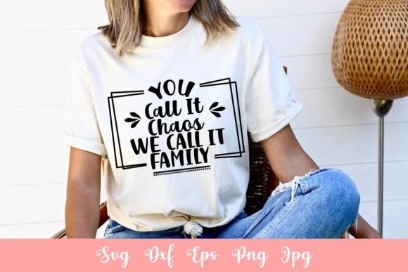 You Call It Chaos We Call It Family SVG - A Crafts Graphic Asset